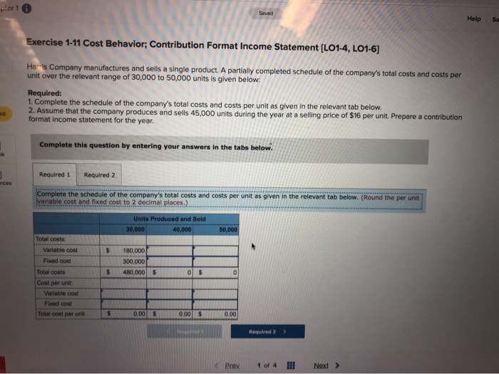  Ster 1 Help Exercise 1-11 Cost Behavior; Contribution Format Income Statement