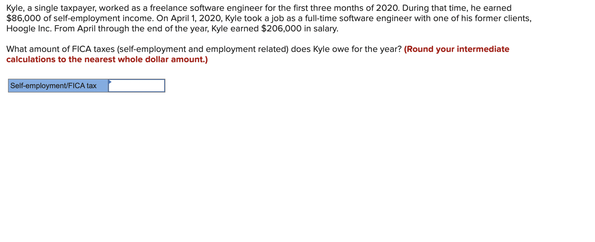 Kyle, a single taxpayer, worked as a freelance software engineer for