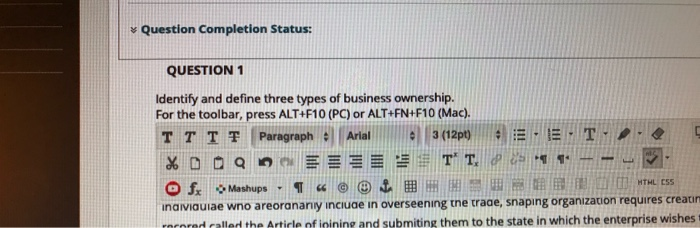  Question Completion Status: QUESTION 1 Identify and define three types of