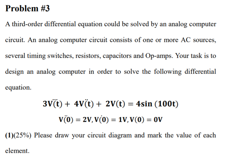  Problem #3 A third-order differential equation could be solved by an