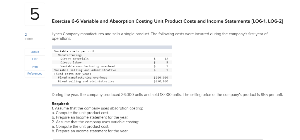  5 Exercise 6-6 Variable and Absorption Costing Unit Product Costs and
