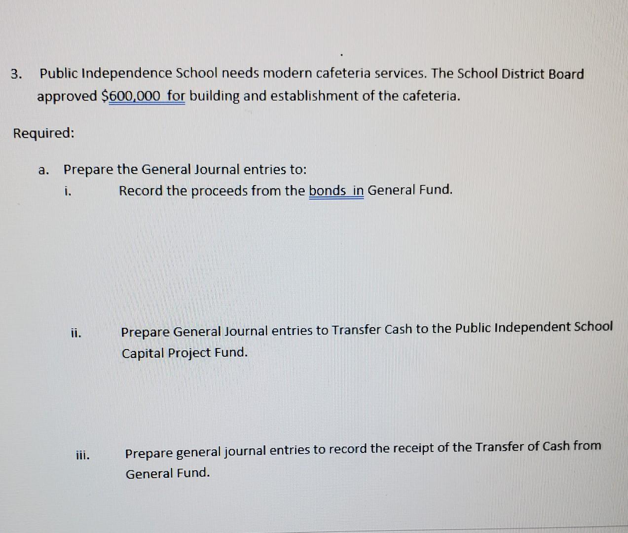  3. Public Independence School needs modern cafeteria services. The School District