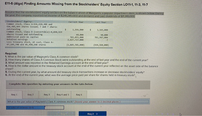  E11-6 (Algo) Finding Amounts Missing from the Stockholders' Equity Section LO11-1,