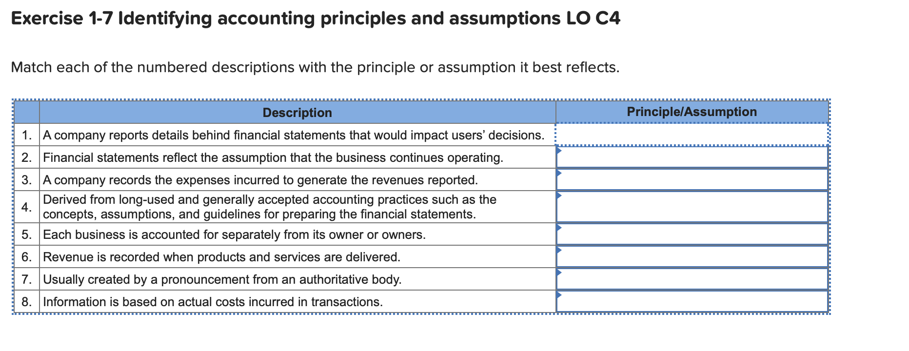  Exercise 1-7 Identifying accounting principles and assumptions LO C4 Match each