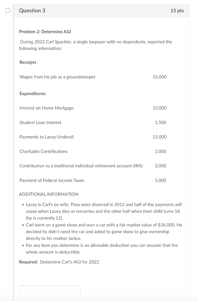 Question 3 15pts Problem 2: Determine AGI During 2022 Carl Spackler,