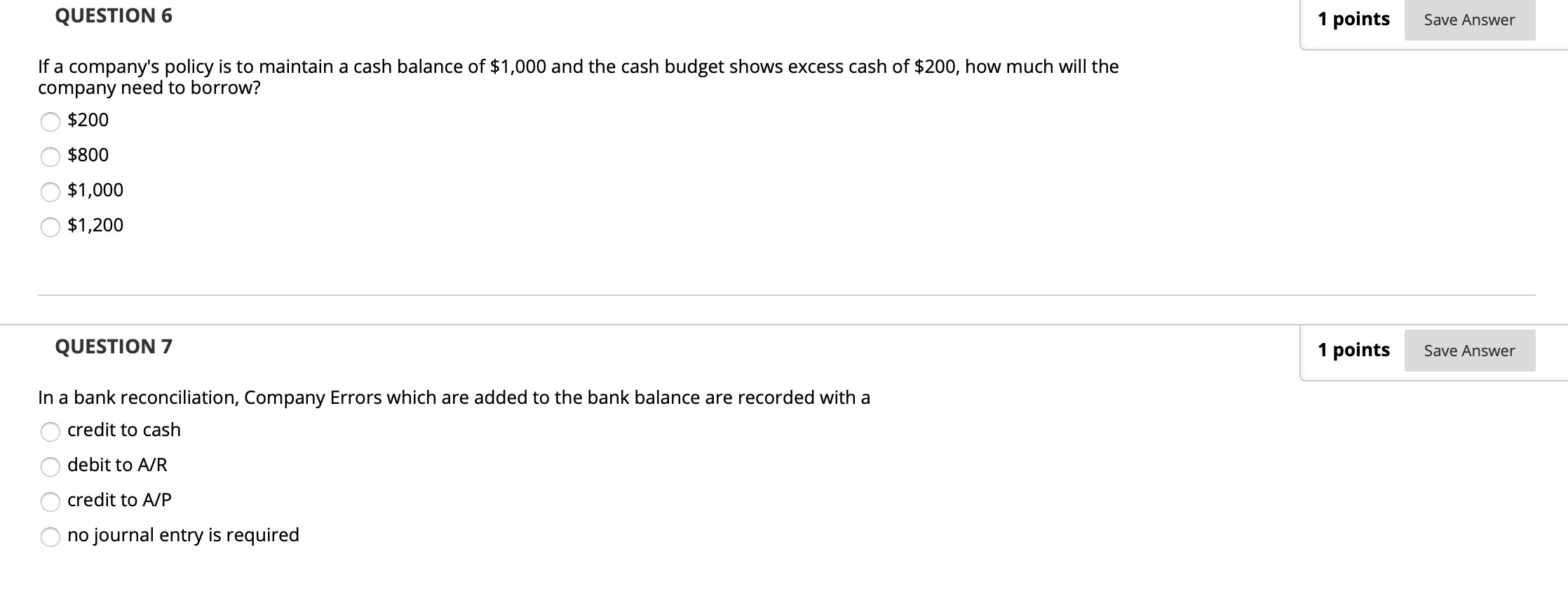  QUESTION 6 1 points Save Answer If a company's policy is