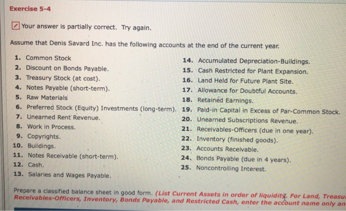  Exercise 5-4 Your answer is partially correct. Try again. Assume that