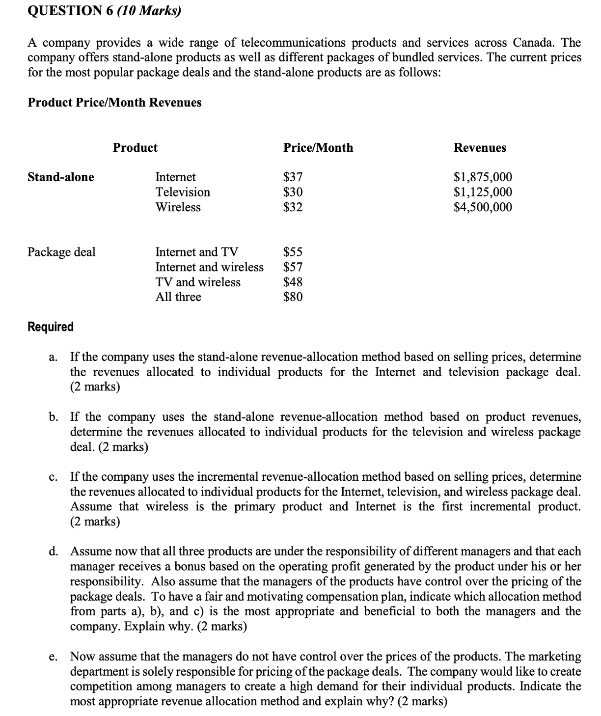 please post solutions using numbers thanks QUESTION 6 (10 Marks) A company