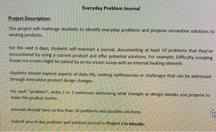  Project Description: This project will challenge students to identify everyday problems