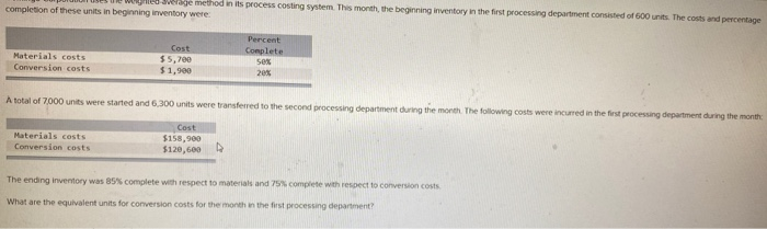  Hverage method in its process costing system. This month, the beginning