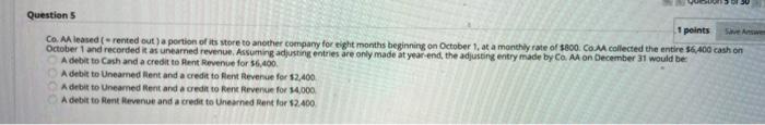  Question 5 1 points Co. Aleased rented out a portion of