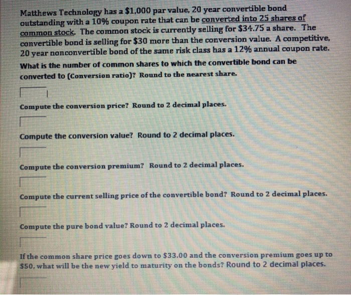  Matthews Technology has a $1,000 par value, 20 year convertible bond