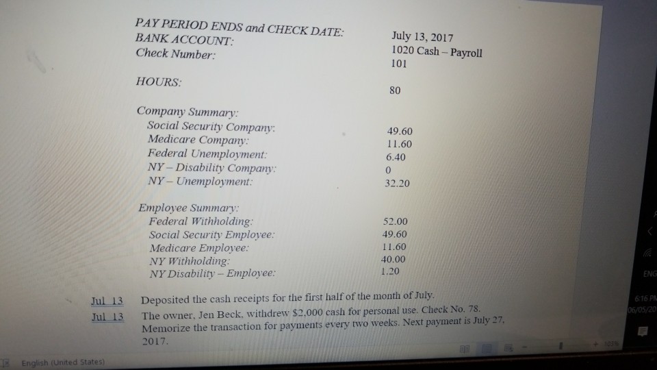 needed, and record the following transactions in the appropriate windows: Jul 2