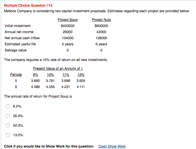  Multiple Choice Question 115 Metlock Company is considering two capital investment