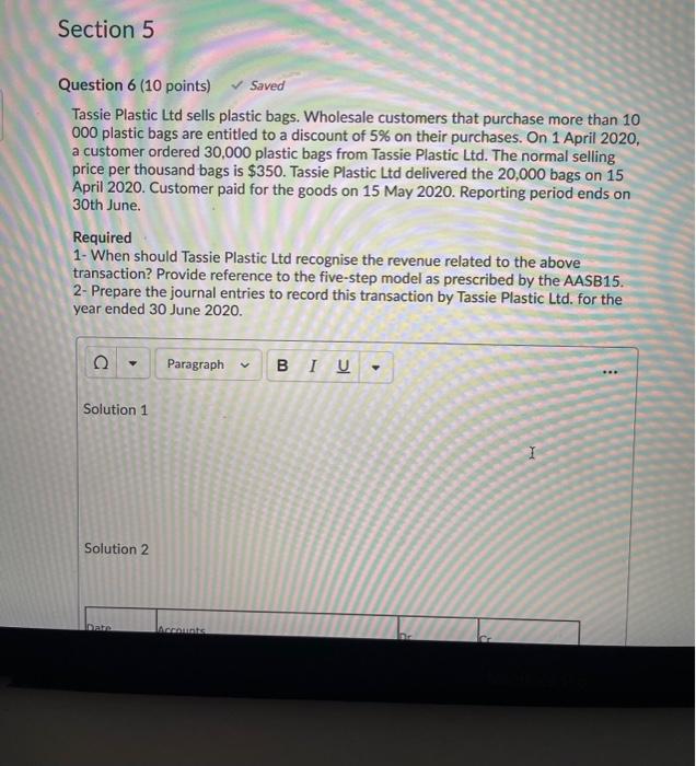  Section 5 Question 6 (10 points) Saved Tassie Plastic Ltd sells
