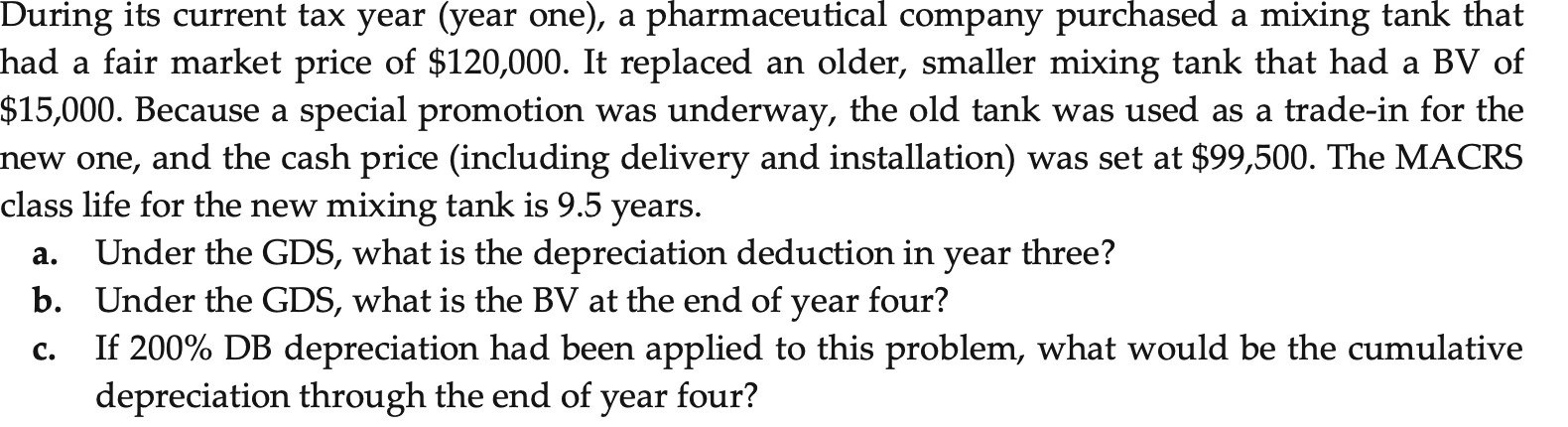 Solve using excel During its current tax year (year one), a pharmaceutical