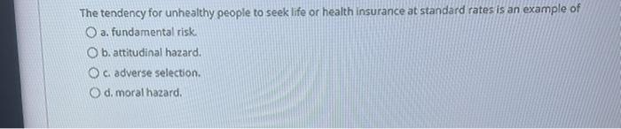 loss occurring. O c uncertainty concerning the occurrence of loss. O d.