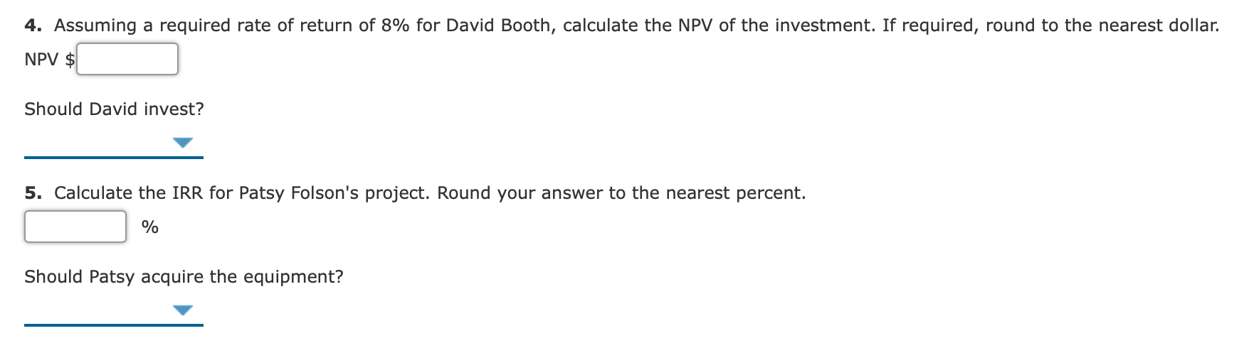 equipment. After-tax cash inflows for the two competing projects are as follows: