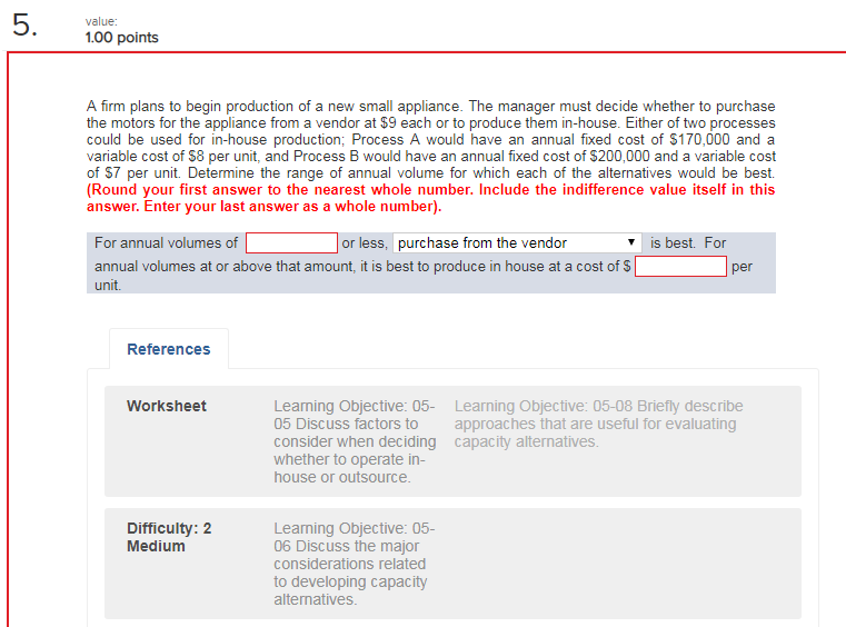 and B, have been identified, and the associated costs and revenues have