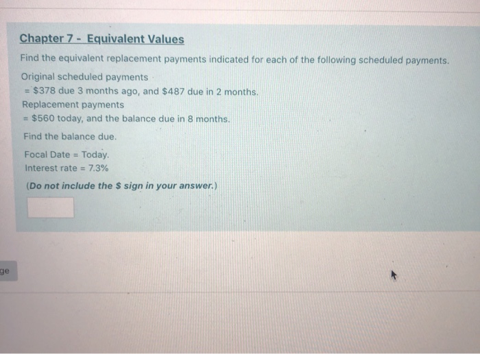  Chapter 7 - Equivalent Values Find the equivalent replacement payments indicated