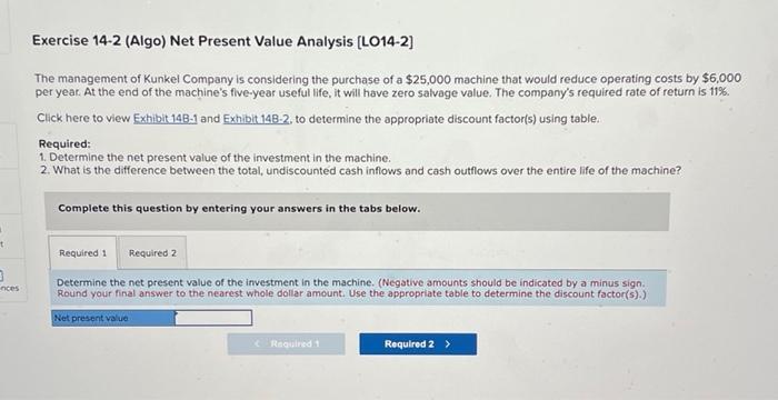  Exercise 14-2 (Algo) Net Present Value Analysis [LO14-2] The management of