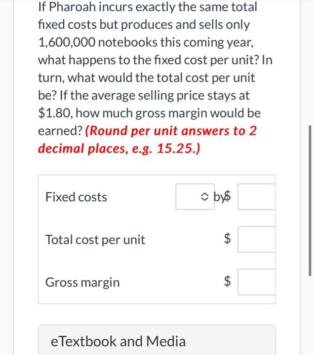gross margin did the company generate? If Pharoah reworks its equipment layout
