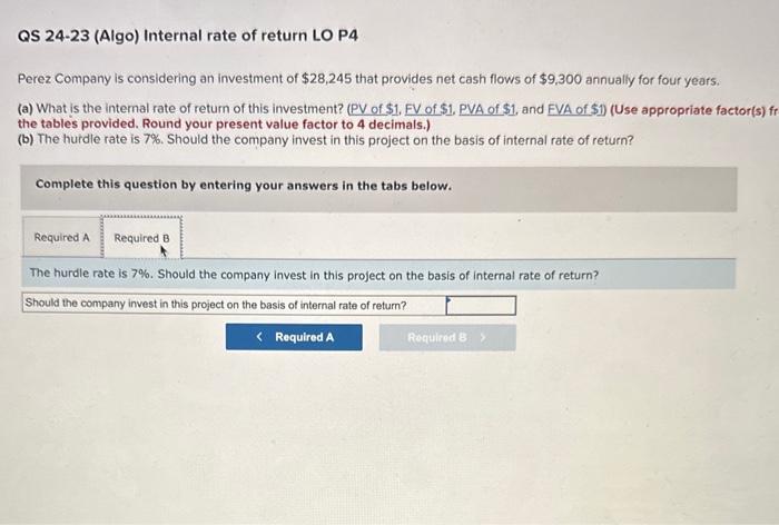 a subscribe button ASAP! QS 24-23 (Algo) Internal rate of return LO