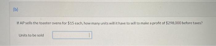 AP wants to begin using a flexible budgeting system, rather than use
