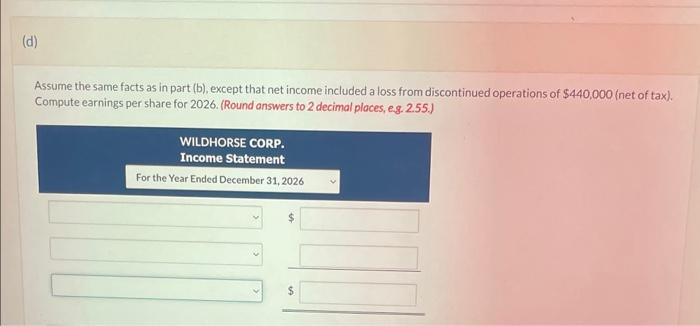 weighted-average number of shares outstanding Assume that Wildhorse Corp, earned net income