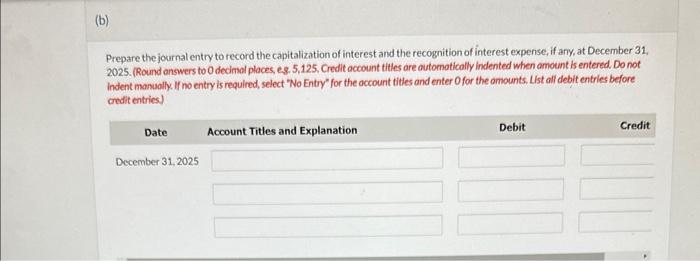 31,2024, Cheyenne Inc. borrowed $870.000 at 12% payable annually to finance thie