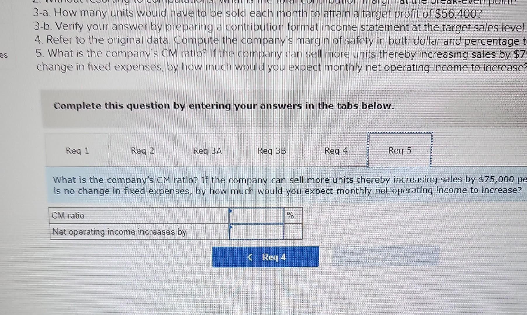 month to attain a target profit of $56,400 ? 3-b. Verify your