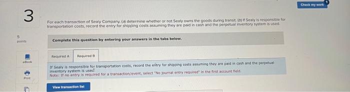  PLEASE answer problem #3 & #7 For each transaction of Seay
