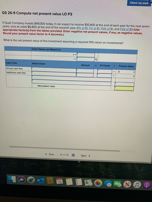  Check my work QS 26-9 Compute net present value LO P3