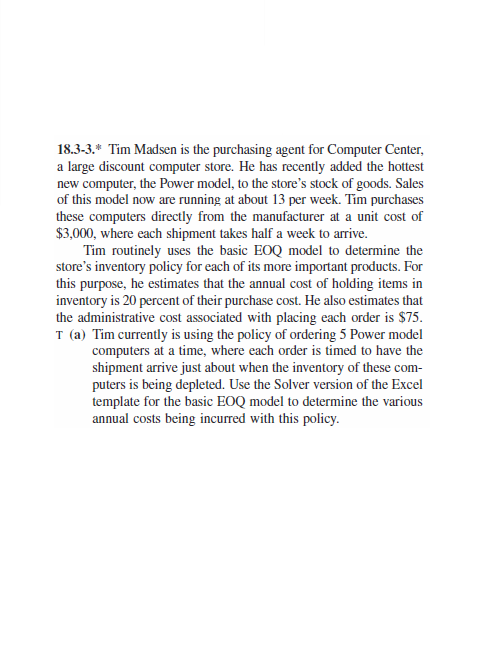 Tim Madsen is the purchasing agent for Computer Center, a large