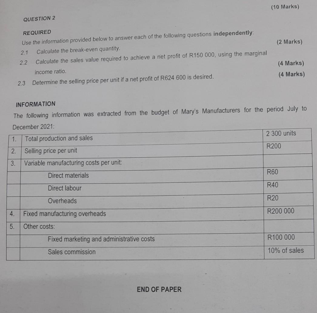 (10 Marks) QUESTION 2 (2 Marks) REQUIRED Use the information provided