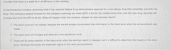 hypothesis holds only if all investors are rational. False True: Almost all