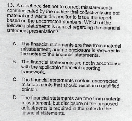 multiple choice 13. A client decides not to correct misstatements communicated by