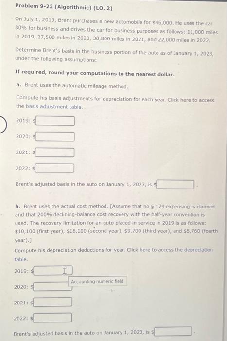 Problem 9-22 (Algorithmic) (LO. 2) On July 1, 2019, Brent purchases a