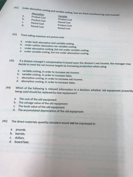  Under absorption costing and variable costing, how are fixed manufacturing costs