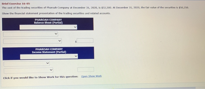  Brief Exercise 16-05 The cost of the trading securities of Pharoah
