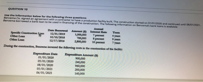  QUESTION 10 Use the information below for the following three questions