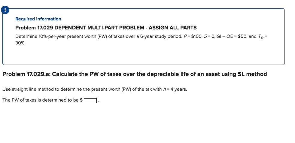  Required information Problem 17.029 DEPENDENT MULTI-PART PROBLEM - ASSIGN ALL PARTS