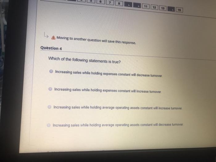  12 13 15 Moving to another question will save this response.