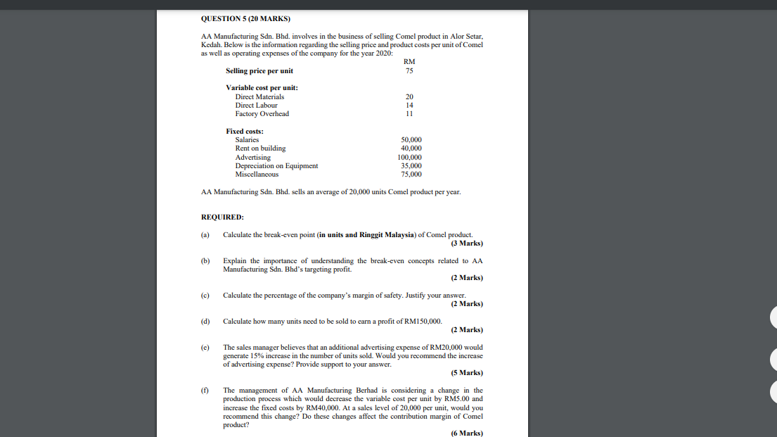 QUESTION 5 (20 MARKS) AA Manufacturing Sdn. Bhd. involves in the