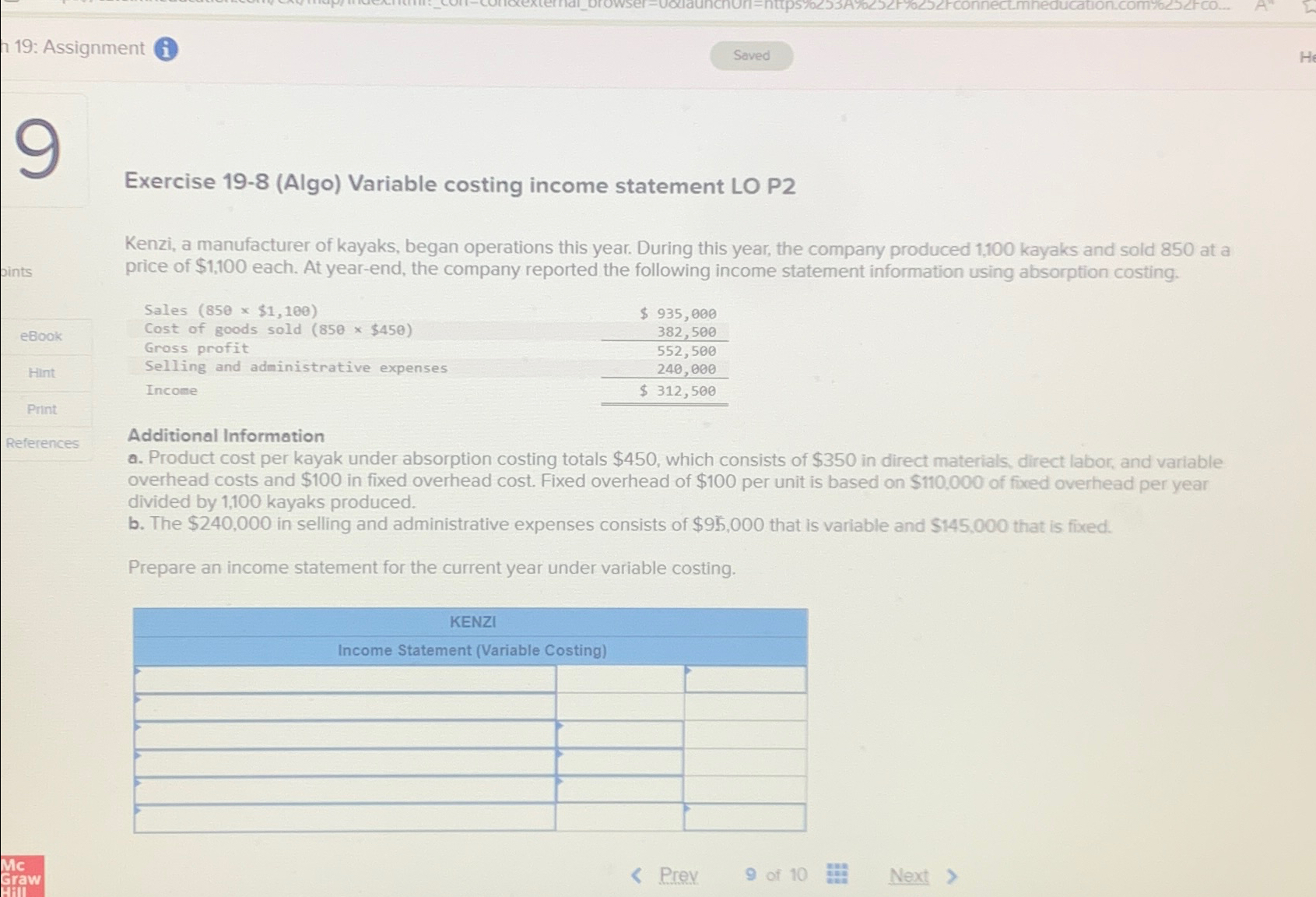  19: Assignment Exercise 19-8(Algo) Variable costing income statement LO P2 Kenzi,