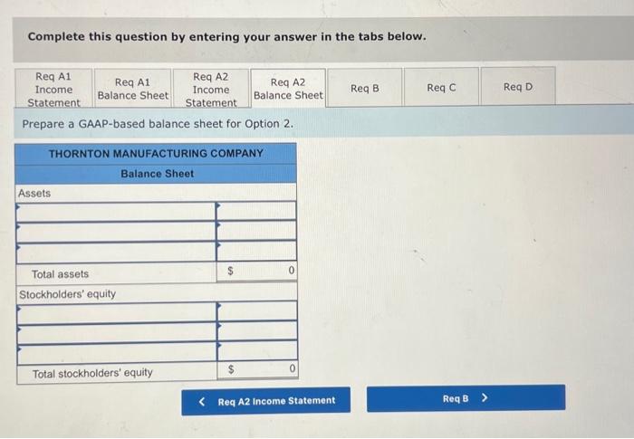 in the tabs below. Prepare a GAAP-based balance sheet for Option 2