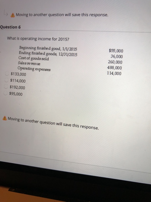  A Moving to another question will save this response. Question 6