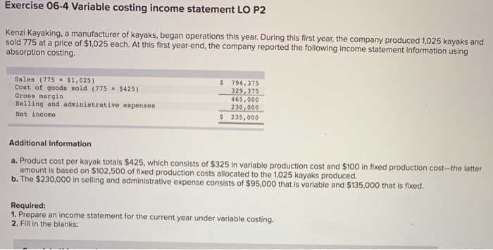  Exercise 06-4 Variable costing income statement LO P2 Kenzi Kayaking, a