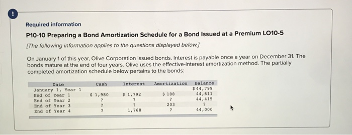  Required information P10-10 Preparing a Bond Amortization Schedule for a Bond
