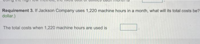 3. If Jackson Company uses 1,220 machine hours in a month, what